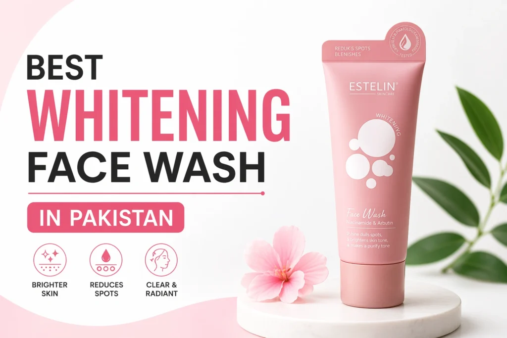 Best Whitening Face Wash in Pakistan